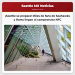 Seattle se prepara para recibir a miles de aficionados al partido de campeonato de la NFC