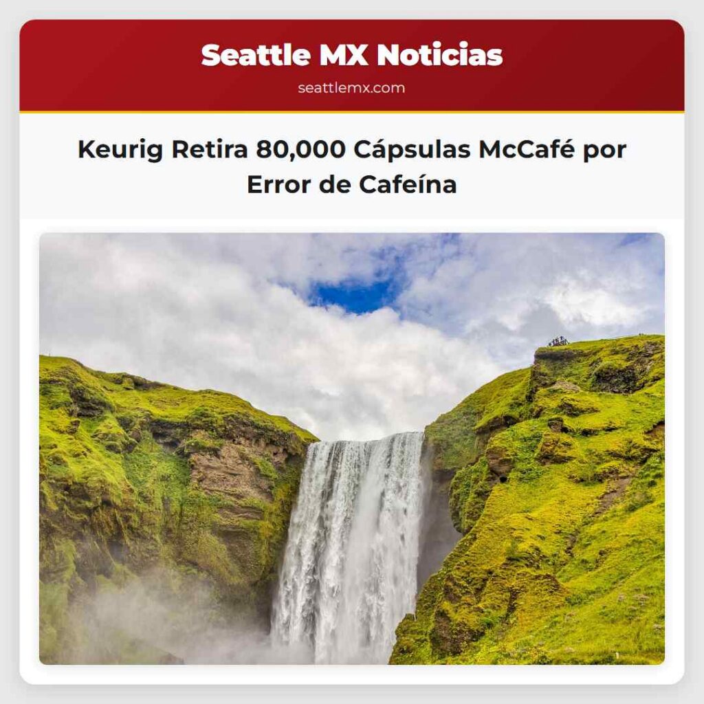 Keurig Retira 80,000 Cápsulas McCafé por Error de