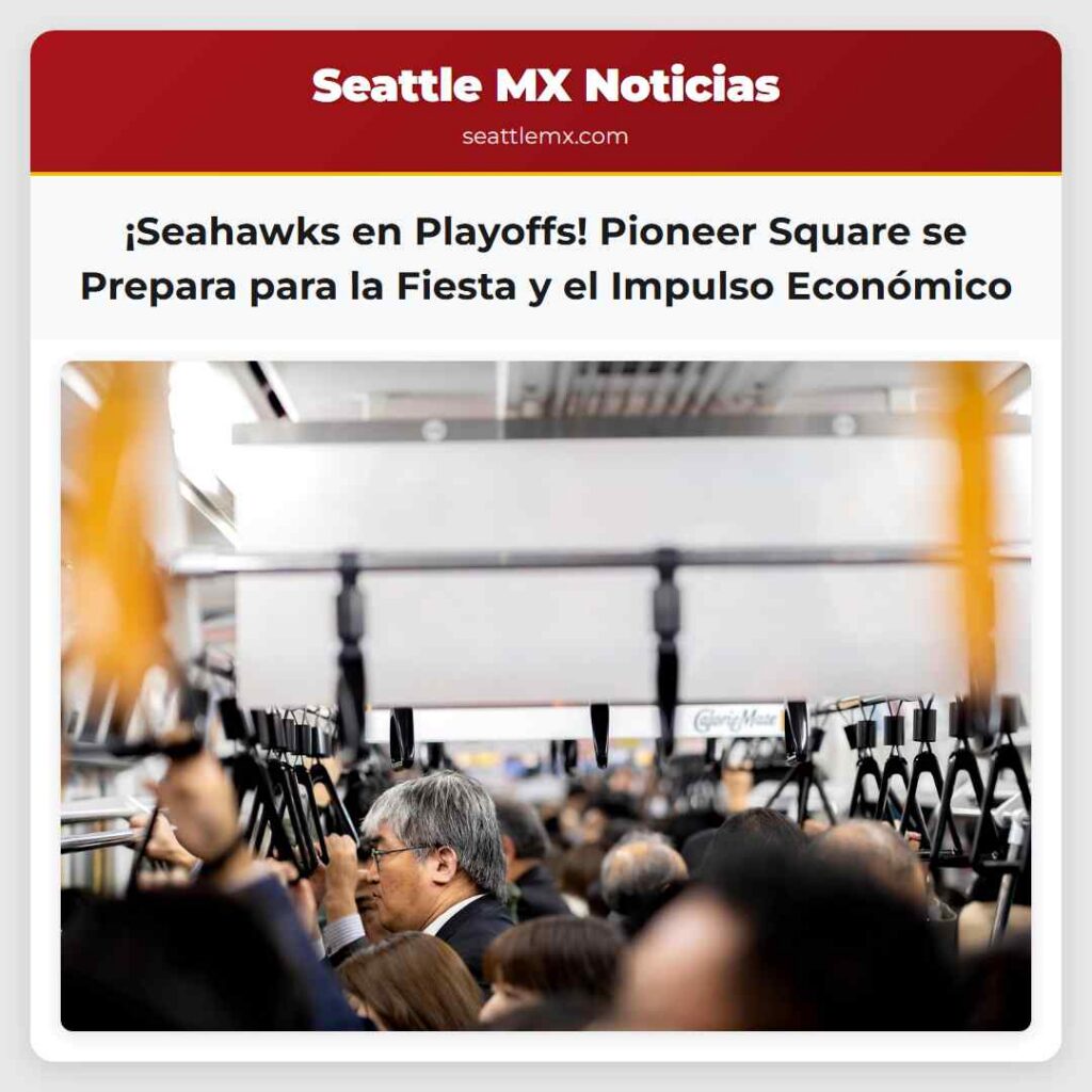 ¡Seahawks en Playoffs! Pioneer Square se Prepara