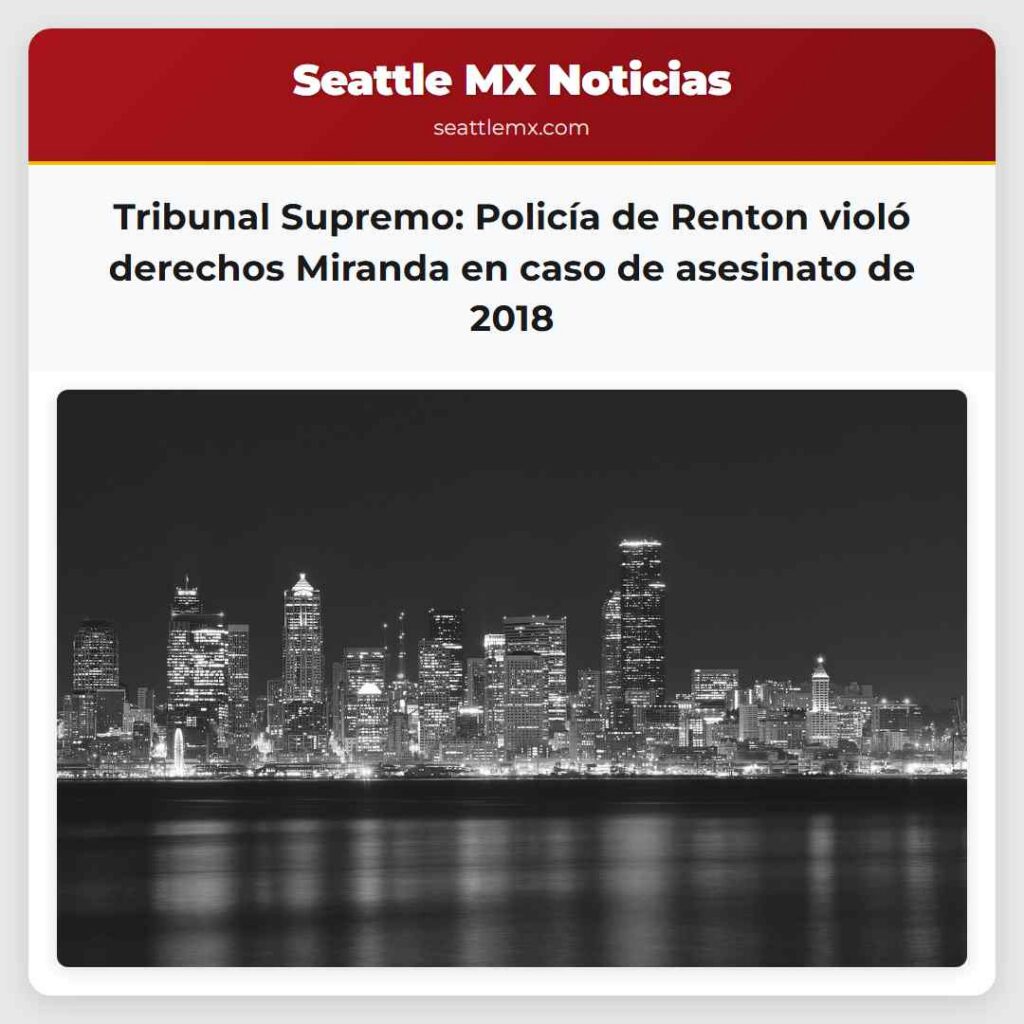 Tribunal Supremo: Policía de Renton violó