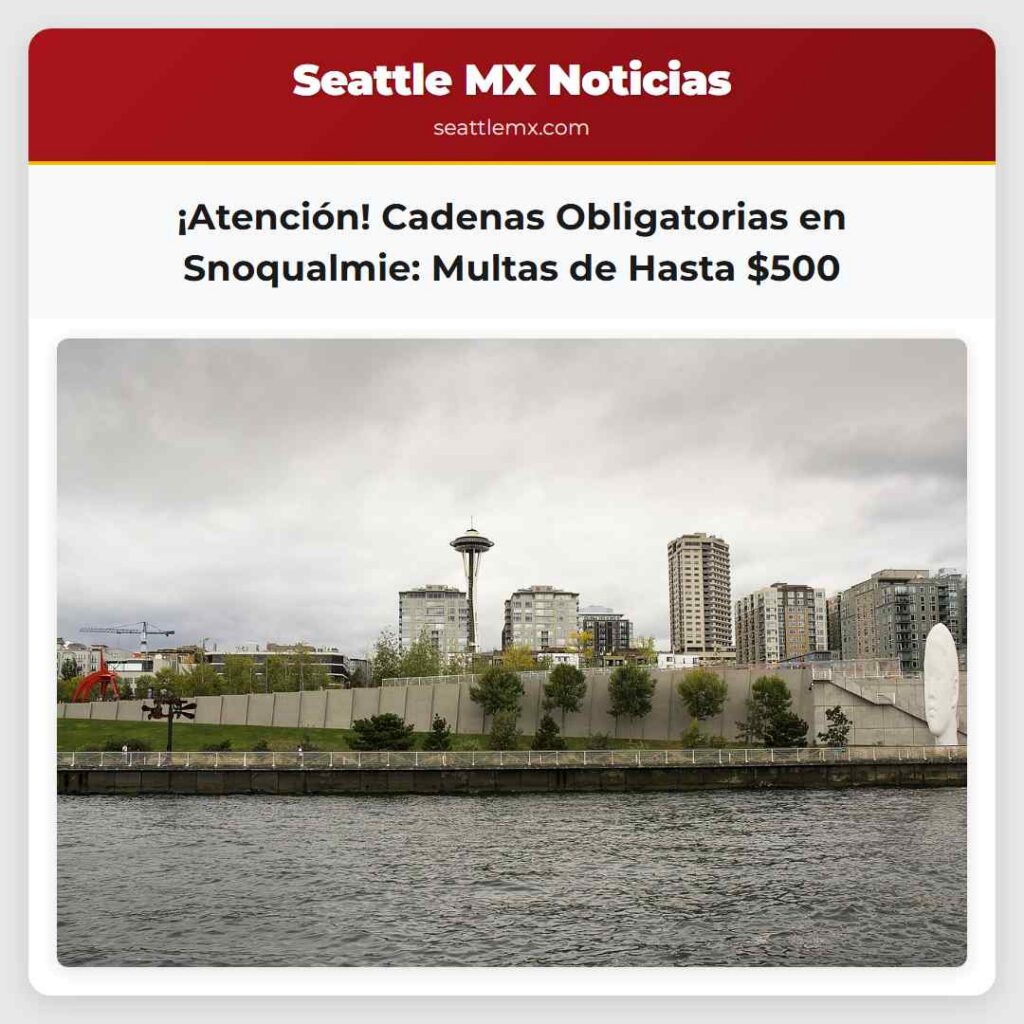 ¡Atención! Cadenas Obligatorias en Snoqualmie: