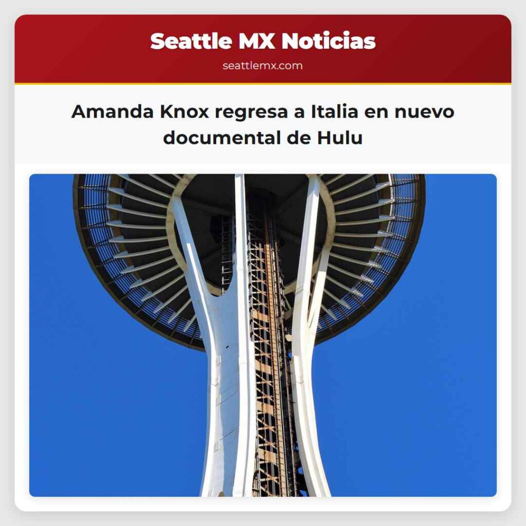 Amanda Knox regresa a Italia en nuevo documental