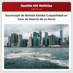 Exconcejal de Bothell se declara culpable por la muerte de su novia