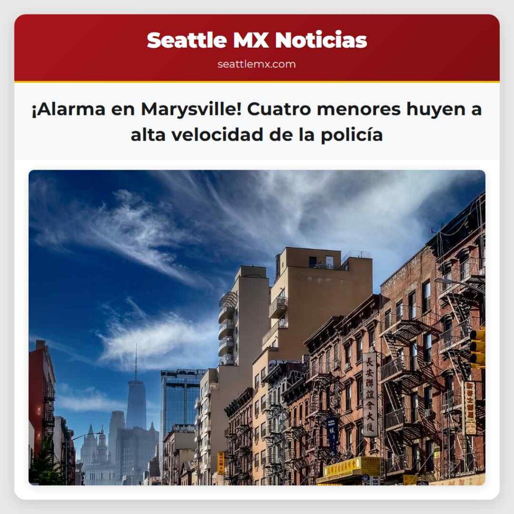 Noticias De Seattle 3 ¡Alarma en Marysville! Cuatro menores huyen a