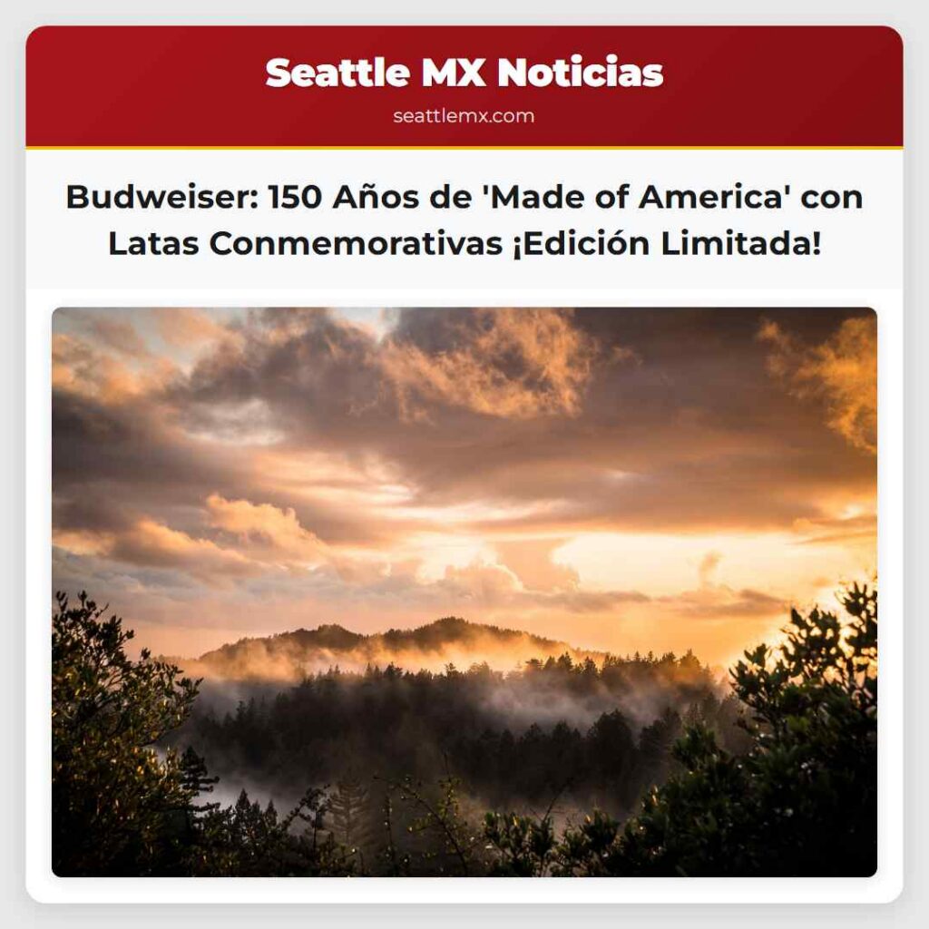 Budweiser: 150 Años de 'Made of America' con