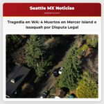 Disputa por el Cuidado de un Adulto con Necesidades Especiales Vinculada a la Muerte de Cuatro Personas en Mercer Island e Issaquah