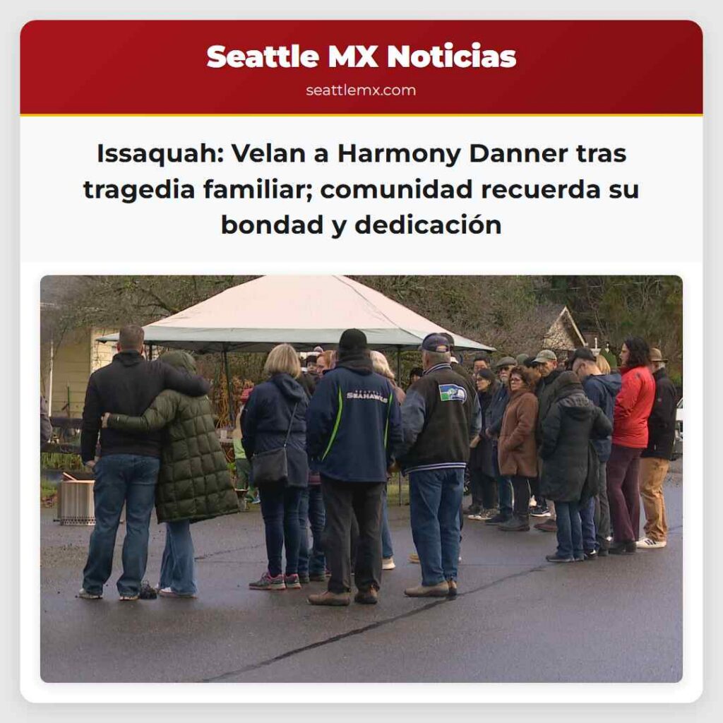 Issaquah: Velan a Harmony Danner tras tragedia