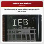 Universidad de Washington confirma que estudiantes readmitidos tras la ocupación del IEB y los daños