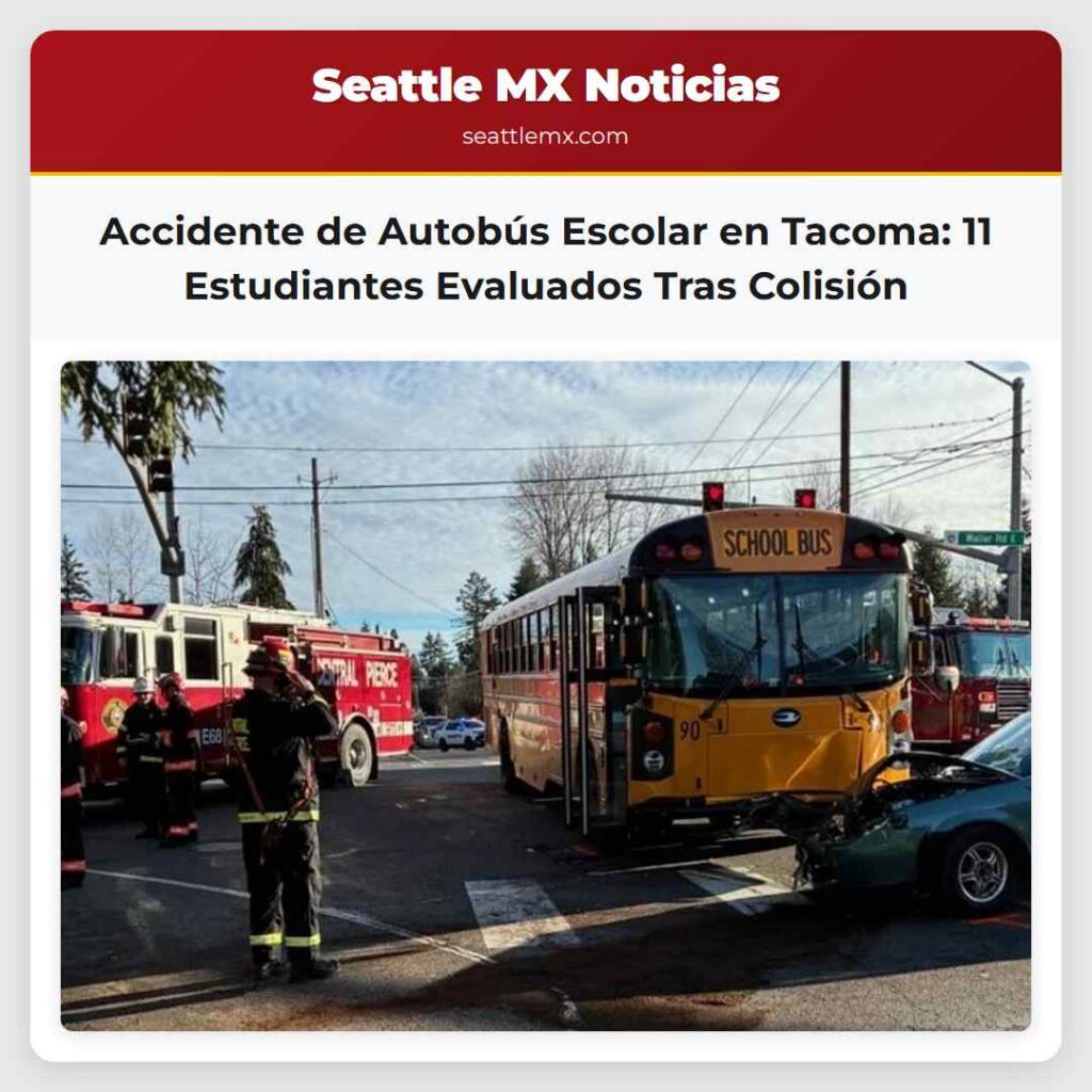 Accidente de Autobús Escolar en Tacoma: 11
