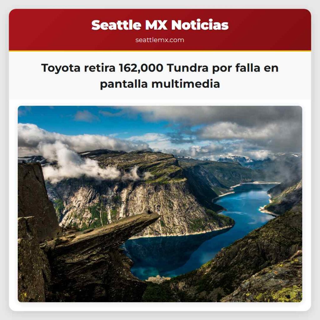 Toyota retira 162,000 Tundra por falla en