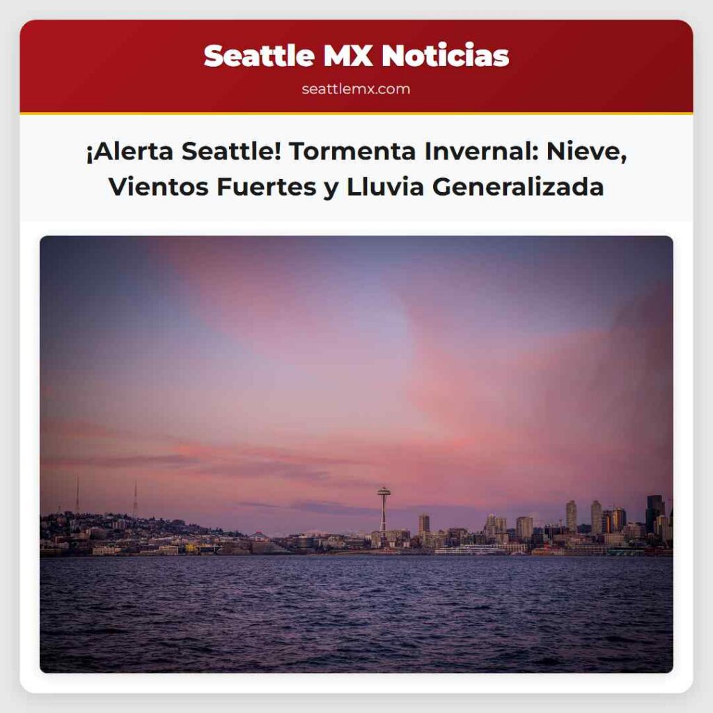 ¡Alerta Seattle! Tormenta Invernal: Nieve,