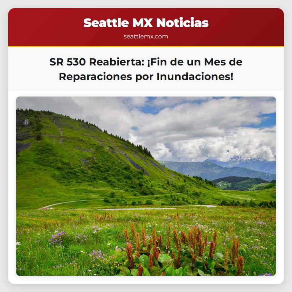 SR 530 Reabierta: ¡Fin de un Mes de Reparaciones