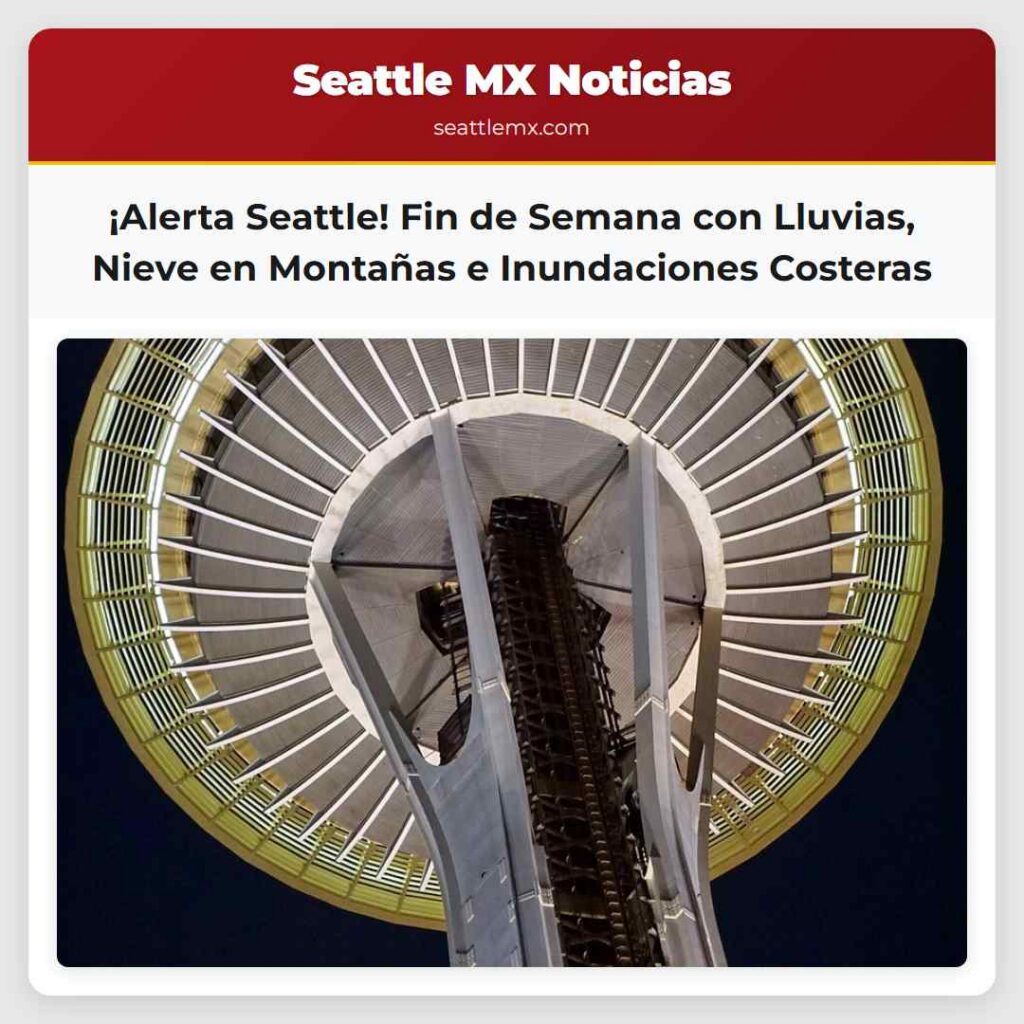 ¡Alerta Seattle! Fin de Semana con Lluvias, Nieve