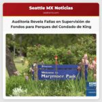 Auditoría Revela Deficiencias en la Supervisión de Fondos Públicos para Parques y Recreación del Condado de King