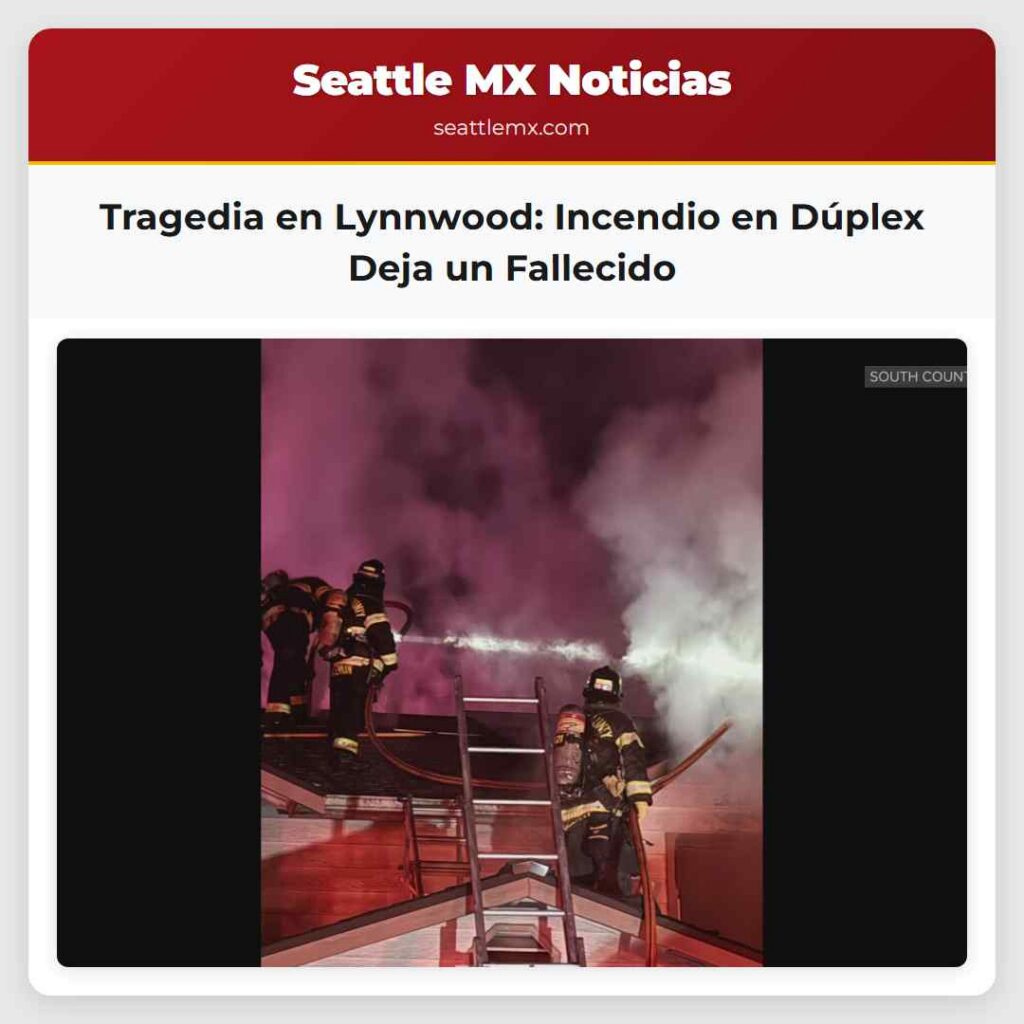 Tragedia en Lynnwood: Incendio en Dúplex Deja un