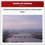 Hincha de los Seahawks con cáncer terminal anhela asistir al Super Bowl