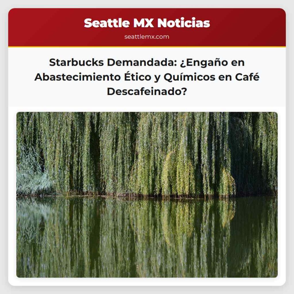 Starbucks Demandada: ¿Engaño en Abastecimiento