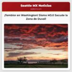 Terremoto de magnitud 3.0 sacude la zona de Duvall Washington