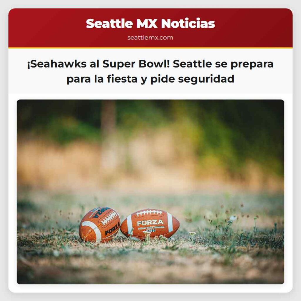 ¡Seahawks al Super Bowl! Seattle se prepara para
