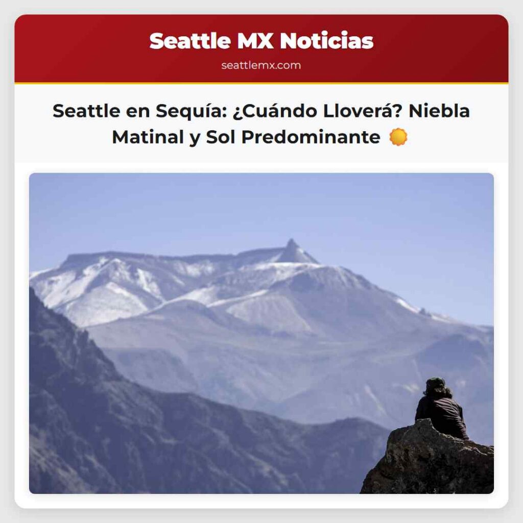 Seattle en Sequía: ¿Cuándo Lloverá? Niebla