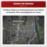 Hombre Muere en Enfrentamiento con la Policía en Everett Washington