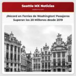 Pasajeros en los Ferries de Washington Superan los 20 Millones Máximo desde 2019