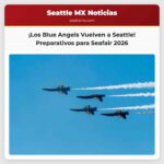 Blue Angels en Seattle Preparativos para el Espectáculo Aéreo de Seafair 2026