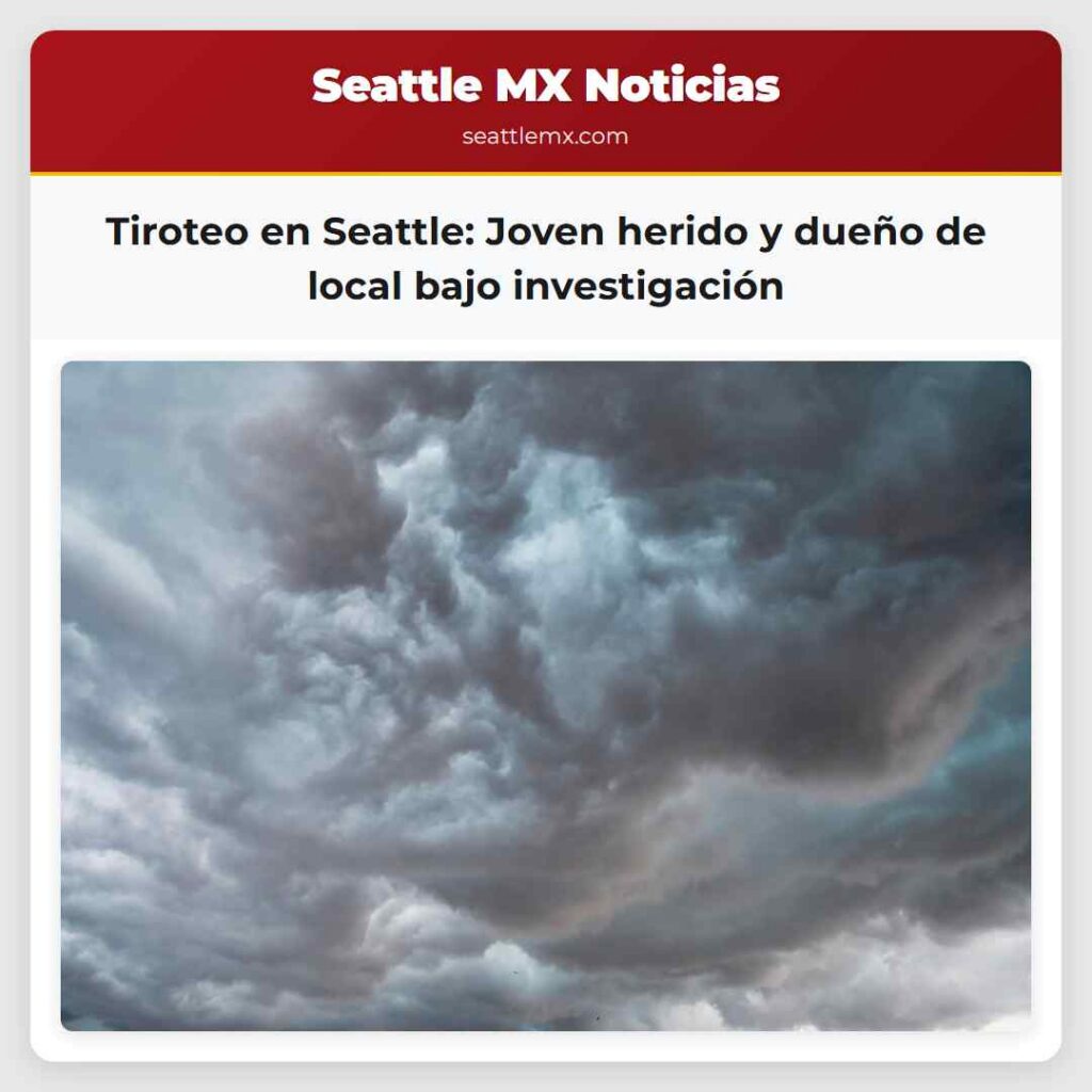 Tiroteo en Seattle: Joven herido y dueño de local