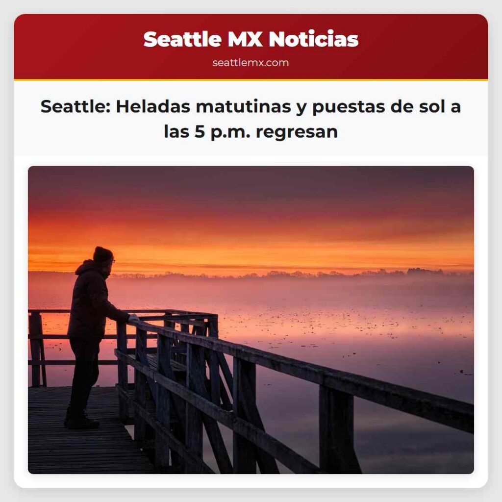 Seattle: Heladas matutinas y puestas de sol a las