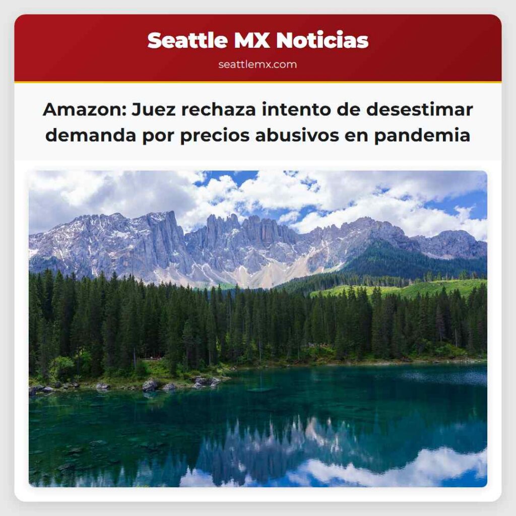Amazon: Juez rechaza intento de desestimar