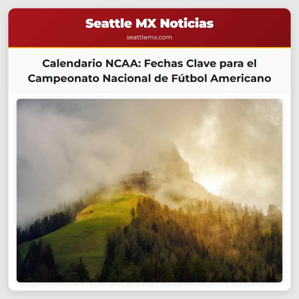 Calendario NCAA: Fechas Clave para el Campeonato