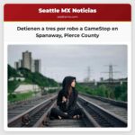 Fin a un Robo Detienen a Sospechosos por Asalto a GameStop en Spanaway