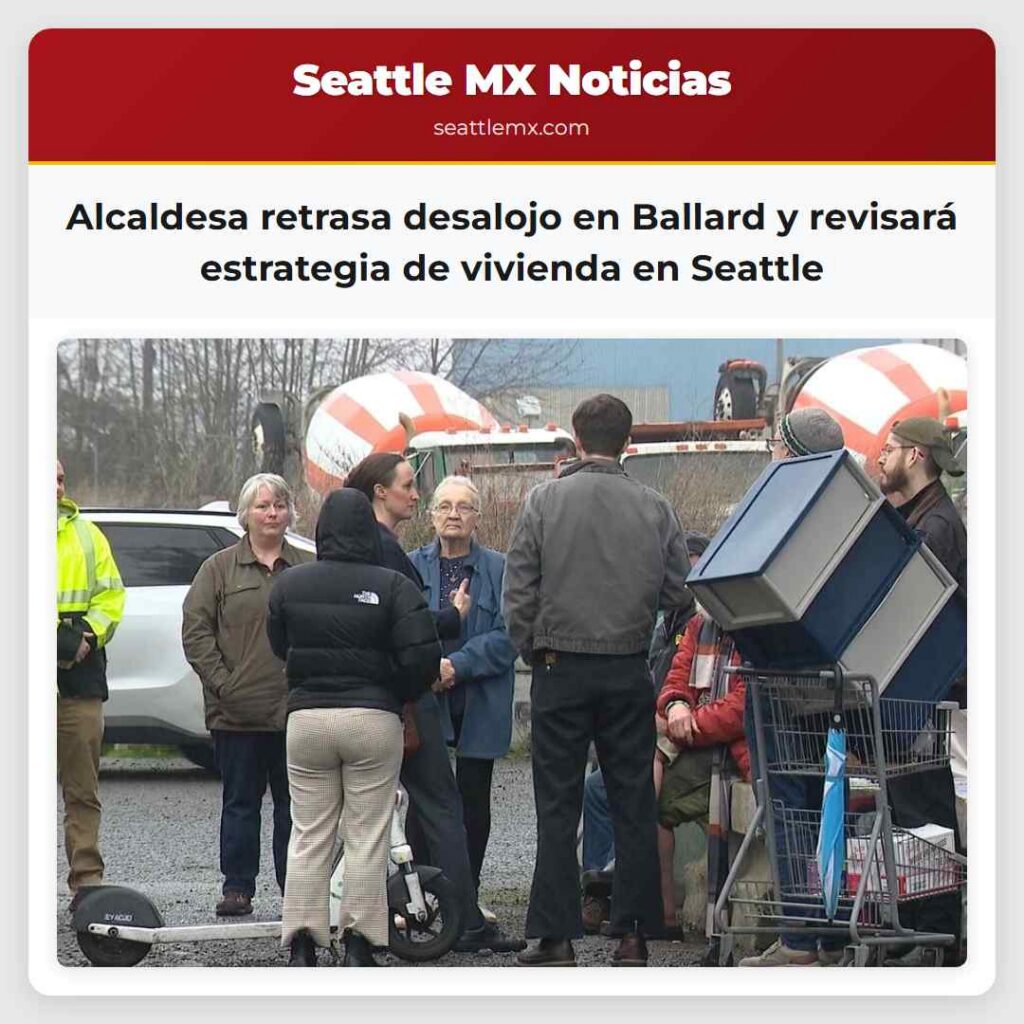 Alcaldesa retrasa desalojo en Ballard y revisará