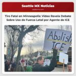Video de celular intensifica el debate sobre el uso de la fuerza letal de un agente de ICE en tiroteo en Minneapolis