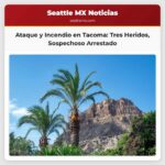 Tres Heridos y un Incendio en Tacoma Tras Aparente Ataque