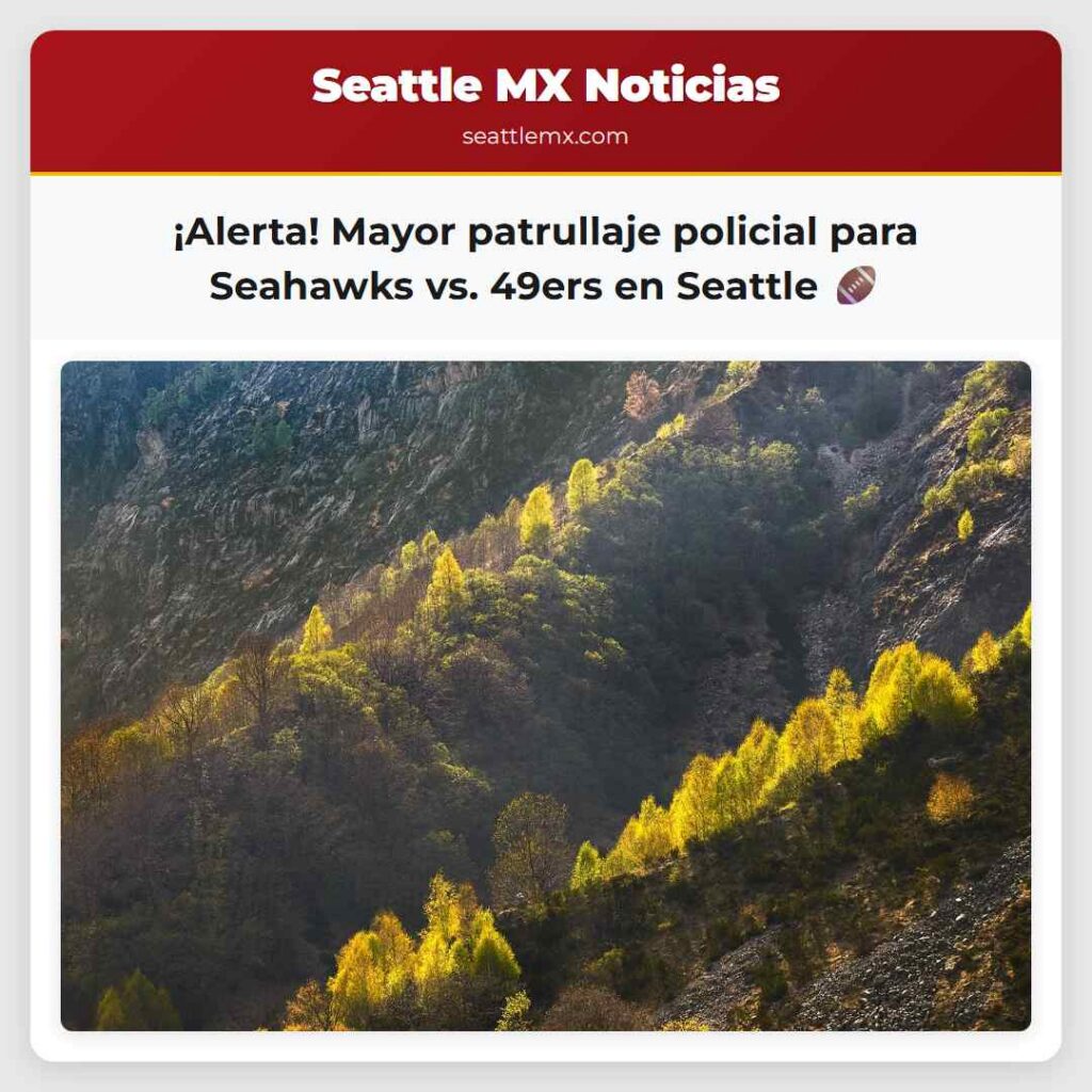 ¡Alerta! Mayor patrullaje policial para Seahawks