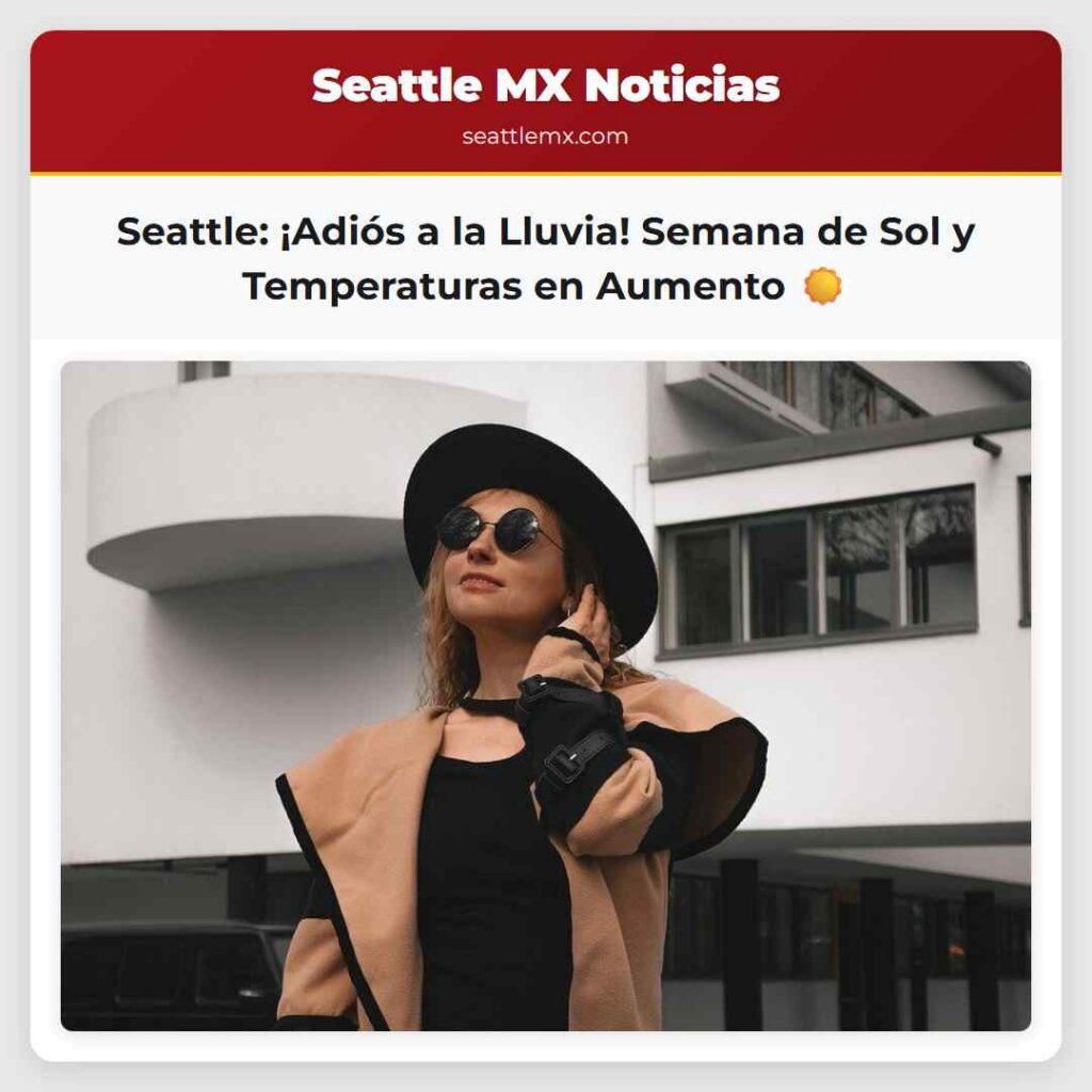 Seattle: ¡Adiós a la Lluvia! Semana de Sol y