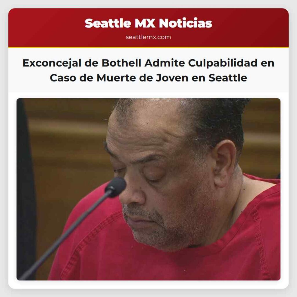 Exconcejal de Bothell Admite Culpabilidad en Caso