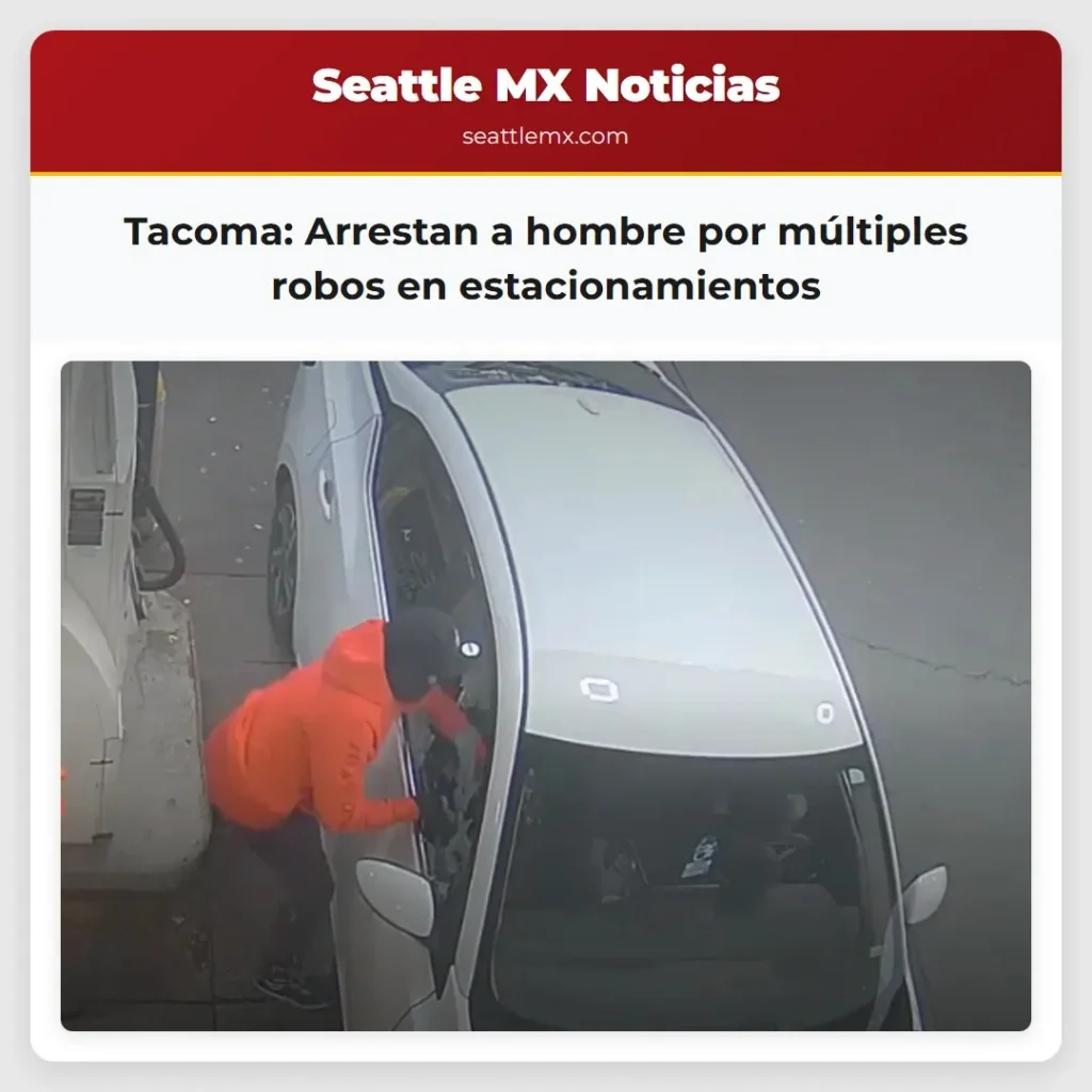 Tacoma: Arrestan a hombre por múltiples robos en