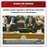 WASPC considera expulsar al sheriff del condado de Pierce tras polémicas declaraciones ante la legislatura