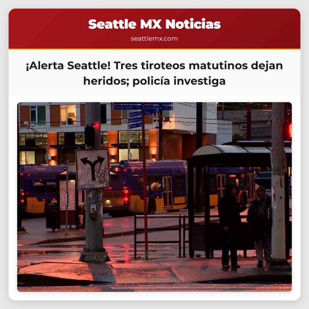 ¡Alerta Seattle! Tres tiroteos matutinos dejan