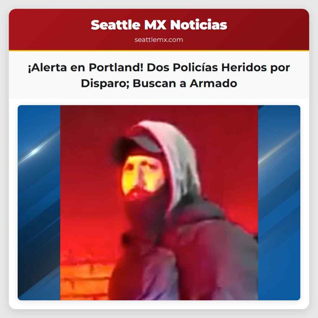 ¡Alerta en Portland! Dos Policías Heridos por