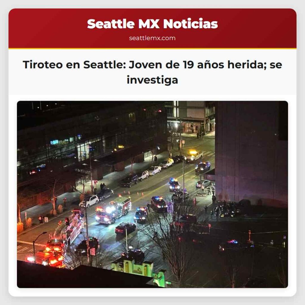 Tiroteo en Seattle: Joven de 19 años herida; se