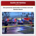2 personas asesinadas en tiroteo cerca de la Escuela Secundaria Rainier Beach