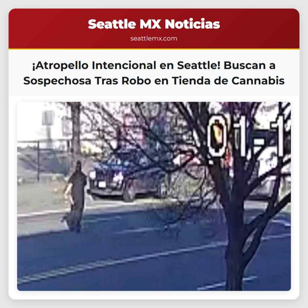 ¡Atropello Intencional en Seattle! Buscan a