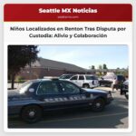 Niños Localizados en Renton Tras Disputa por Custodia