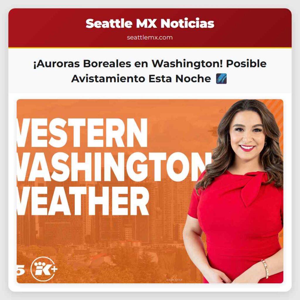 ¡Auroras Boreales en Washington! Posible