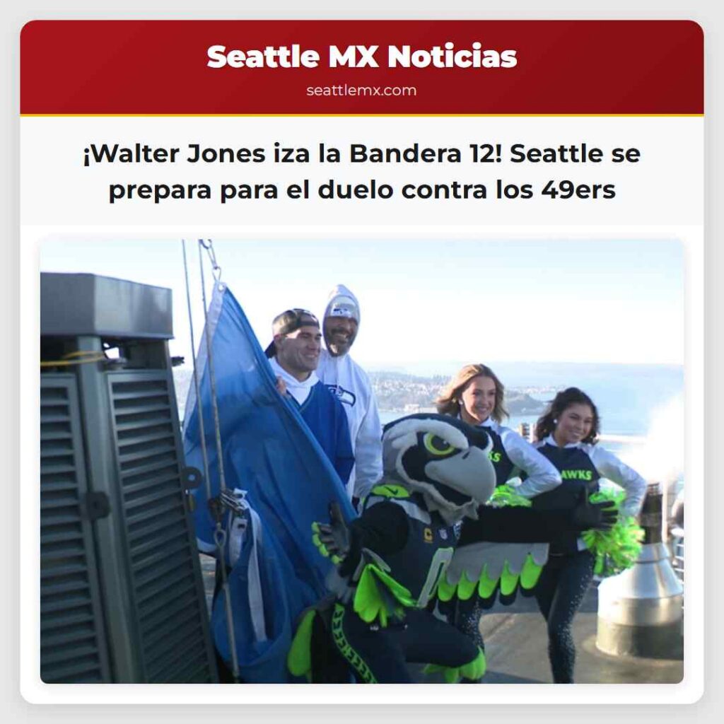 ¡Walter Jones iza la Bandera 12! Seattle se
