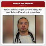 Hombre condenado por agredir a una trabajadora trans de Sound Transit será sentenciado
