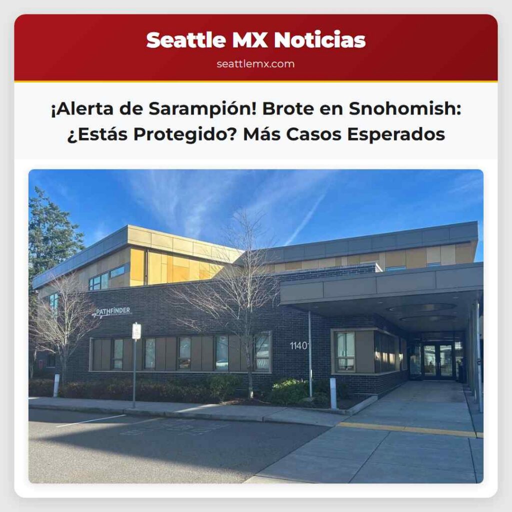 ¡Alerta de Sarampión! Brote en Snohomish: ¿Estás